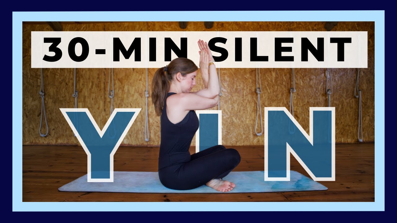 Yin Yoga Class 30-min Full-Body Deep Stretch with Minimum Cues — Yin Yoga class, 31 minutes