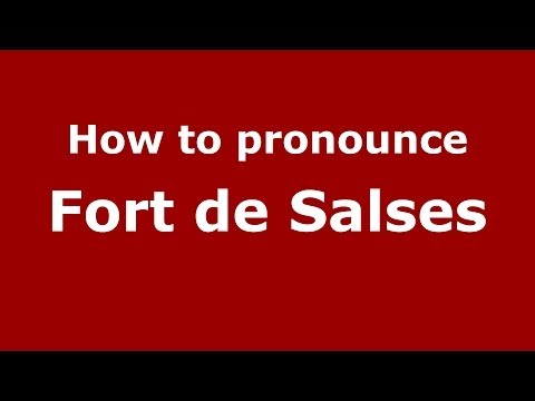 How to pronounce Fort de Salses (French/France) - PronounceNames.com