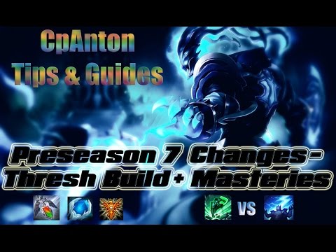 Pre-Season 7 Changes - New Thresh Build & Masteries!
