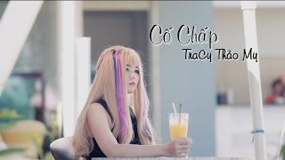 Cố Chấp - Về Nơi Đâu (Phần 1) - TraCy Thảo My [ Official Music Video ]