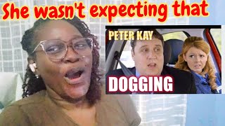First Time Watching _ Peterkay you went dogging ? REACTION