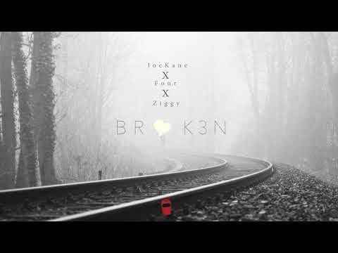 JoeKane X Four X Ziggy - Broken