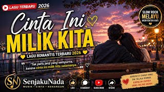 Download lagu Cinta Ini Milik Kita  | Lagu Melayu Romantis Terbaru 2026 mp3