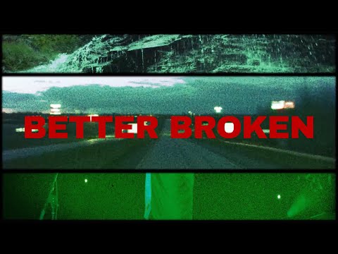 Video thumbnail for Better Broken