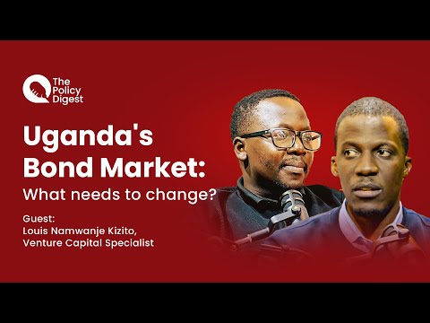 EP 21: Uganda's Bond Market: What needs to change?| Louis Namwanje Kizito