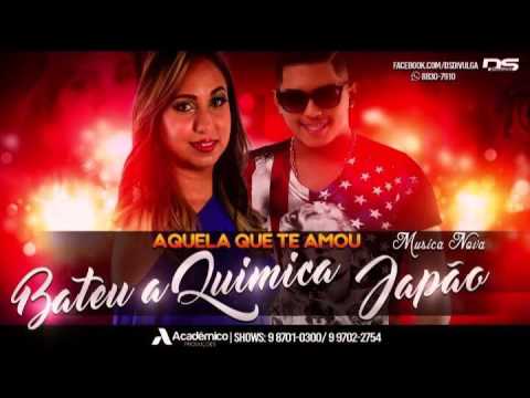 Banda Bateu a Quimica e Mc Japão  - Aquela que te amou - Música Nova 2016