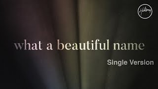 What A Beautiful Name - Hillsong Worship What A Beautiful Name - Hillsong Worship