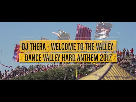 Dj Thera - Welcome To The Valley (Dance Valley Hard Anthem 2017) (Official Video)