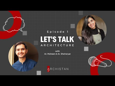 Let's Talk Architecture | Season 1 | Episode 1 | 'Introduction to Archistan'