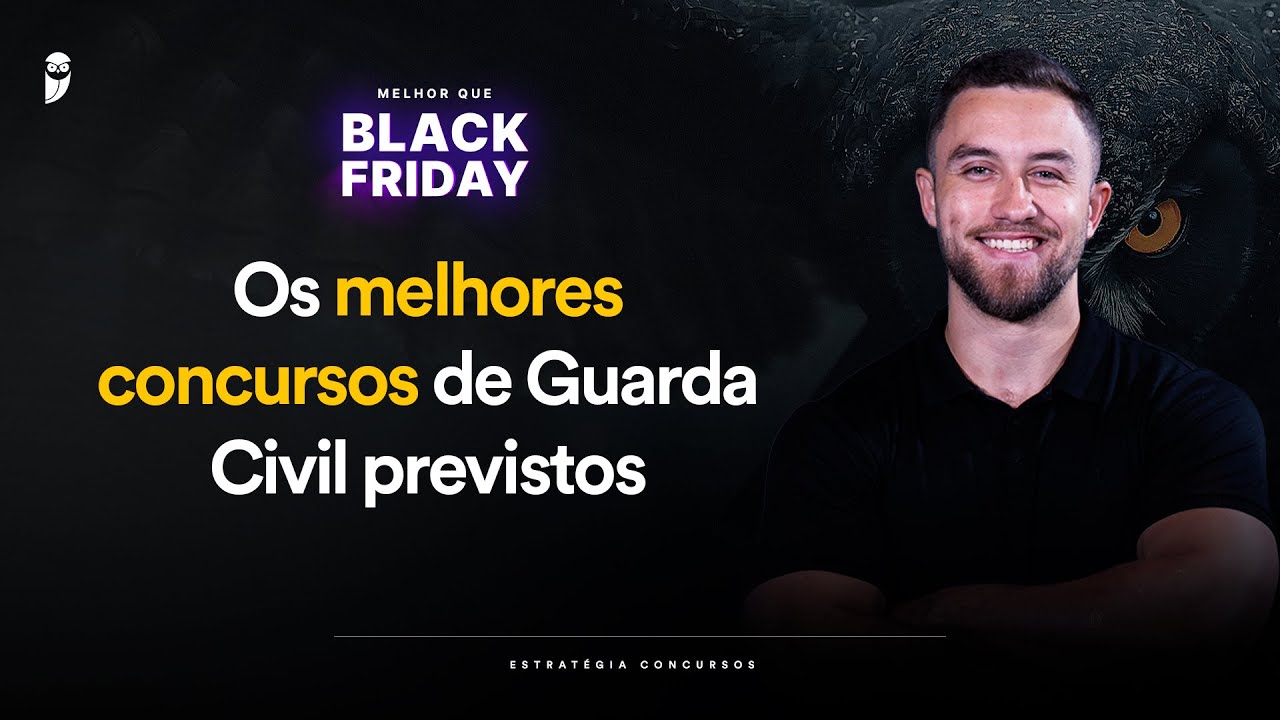 Os melhores concursos de Guarda Civil previstos - Melhor que Black Friday