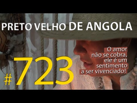 DcE 723 - [Amor vivenciado!] Entidade Preto Velho de Angola - Médium Mãe Ruthneia de Iansã