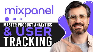 Mixpanel Tutorial for Beginners | Master Product Analytics & User Tracking