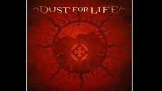Dust For Life - Step Into The Light