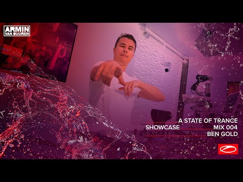 A State Of Trance Showcase - Mix 004: Ben Gold