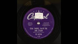 Coal Smoke, Valve Oil, and Steam ~ Tex Ritter (1950)