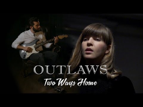 Two Ways Home - Outlaws