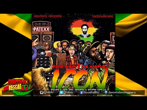 Patexx - Icon (Big Up Every Sound) ♯Punanny Riddim ♫Reggae ♫Dancehall 2017