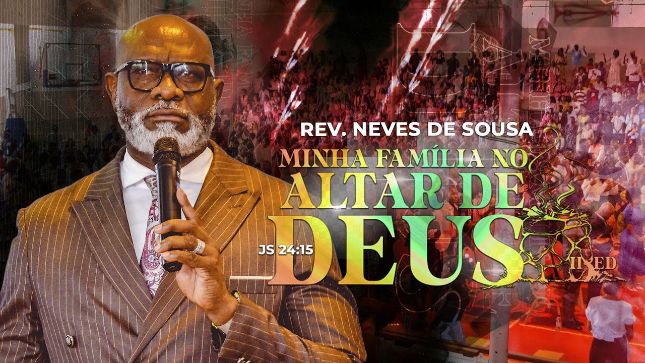 Minha Família no Altar de Deus I Rev Neves de Sousa