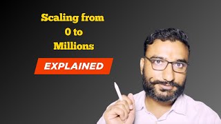 Scaling to Millions and Beyond | System Design