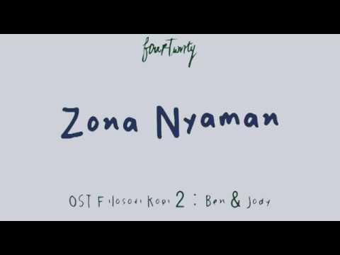 [Lirik] Fourtwnty - Zona Nyaman OST. Filosofi Kopi 2: Ben & Jody