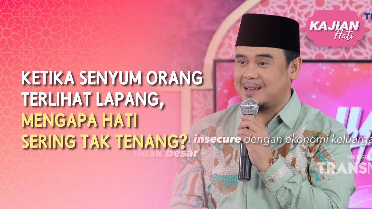 Ketika Senyum Orang Terlihat Lapang, Mengapa Hati Sering Tak Tenang? - KAJIAN HATI (18/04/26) P1