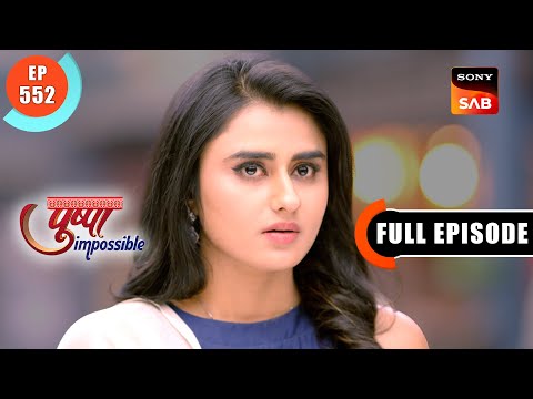 Juggal Bana Raste Ka Kaanta | Pushpa Impossible | Ep 552 | Full Episode | 12 Mar 2024