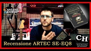 Video thumbnail for ARTEC SE-EQ8 - pedale Equalizzatore per Chitarra: Unboxing, Caratteristiche e prove con Chitarra by CantautHome