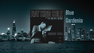 Nat King Cole – Blue Gardenia from Live At The Blue Note Chicago (Ambient Visualizer)