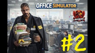 Office Simulator – Episode 2: Welcome to hell… er, office hell
