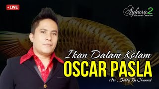 Download lagu Ikan Dalam Kolam Live Oscar Pasla ( Music Live ) mp3 Download lagu Ikan Dalam Kolam Live Oscar Pasla ( Music Live ) mp3