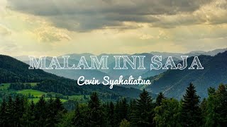 Download lagu MALAM INI SAJA - Cevin Syahaliatua mp3