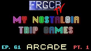 My Nostalgia Trip Games - Ep 61 Arcade part 1