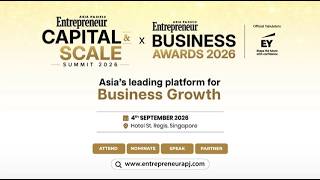 Entrepreneur APAC Capital & Scale Summit 2026 | Where Capital Meets Growth