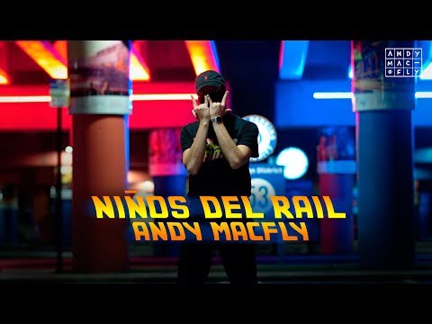 Andy Macfly - Niños del Rail (Video Oficial)