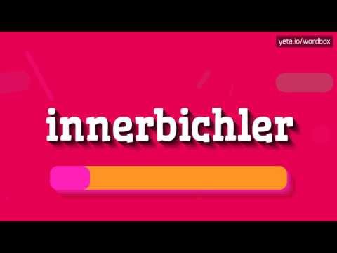 INNERBICHLER - HOW TO PRONOUNCE IT!?