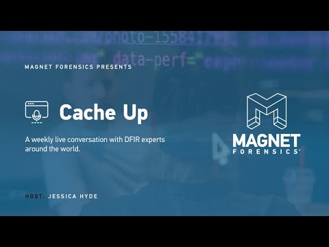Magnet Forensics Presents: Cache Up - Ep.14 - James Duffy