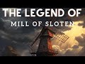 The Legend Of The Mill Of Sloten Legend Amsterdam Netherlands