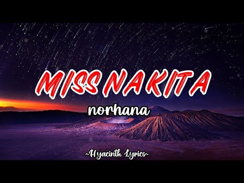MISS NA KITA - By: Norhana (lyrics)