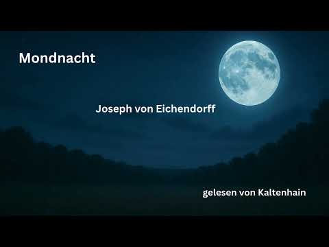 Joseph von Eichendorff ~ Mondnacht | Gedicht | Lesung | Literatur | Gedicht | Kultur | Klassiker