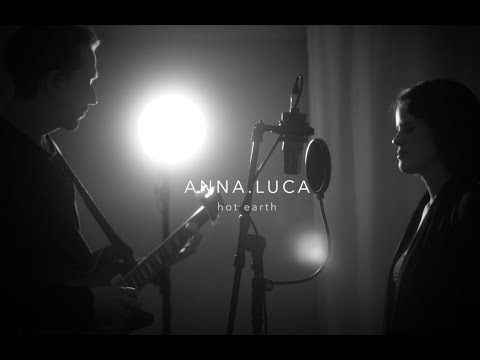 Anna.Luca - Hot Earth (feat Hanno Busch)