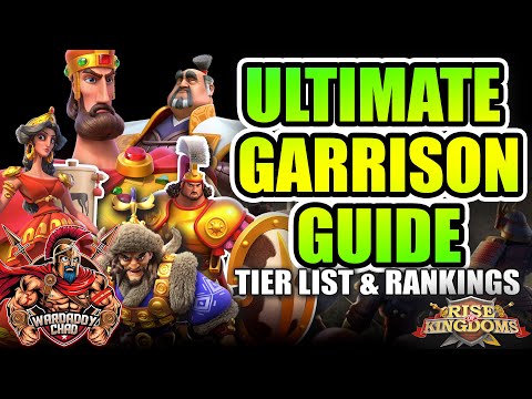 Ultimate Garrison Guide: Tier List & Rankings - Rise of Kingdoms