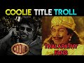 Coolie Promo Troll | #Thalaivar171 Official Title Teaser | Superstar Rajinikanth | Lokesh Kanagaraj