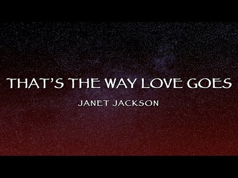 Janet Jackson - That’s The Way Love Goes (Lyrics)