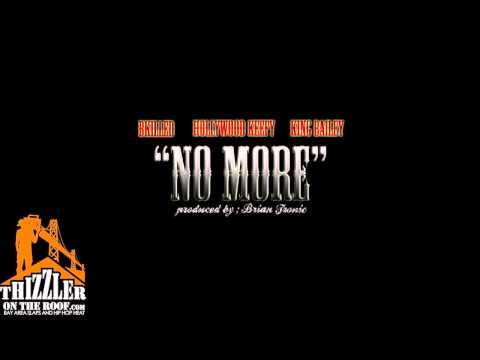 BKilled x Hollywood Keefy x King Bailey - No More [Prod. BrianTronic] [Thizzler.com]