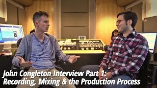 John Congleton (St. Vincent, The Walkmen) – Part 1: Recording, Mixing & the Production Process