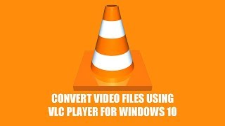 How to Convert Video Files For FREE Using VLC Media Player | Convert MKV, MP4, AVI, MP3