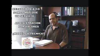 LA ADMINISTRACION POR VALORES ¿MODELO O TECNICA?