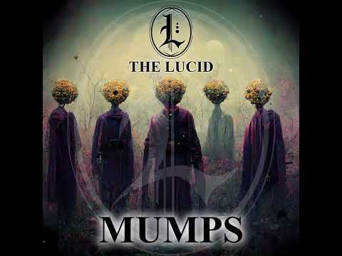 The Lucid - Mumps