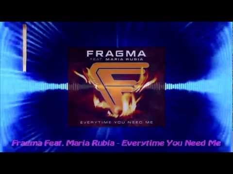 Fragma Feat. Maria Rubia - Everytime You Need Me