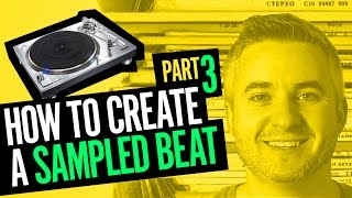 How To Make A Sampled Beat In Logic Pro X (Episode 3)